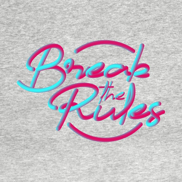 Break the rules by Numanatit